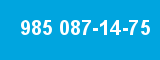 985 087-14-75
